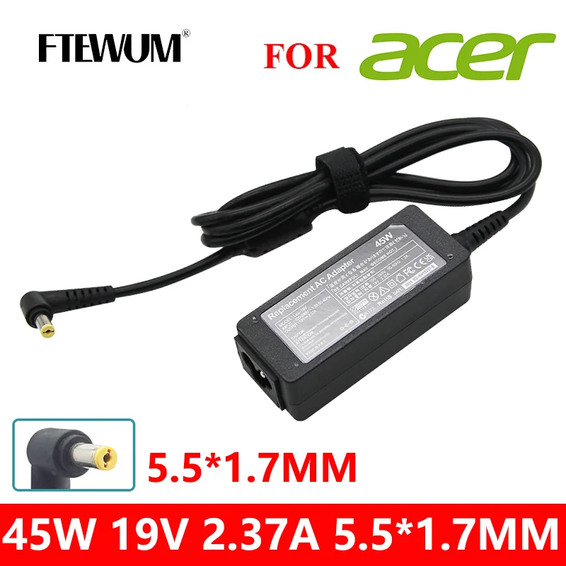 

45W Laptop Charger Adapter 19V 2.37A 5.5*1.7mm Power Supply For ACER Aspire E5-553 E5-573 E5-574 E5-575 E5-711 E5-721 Series