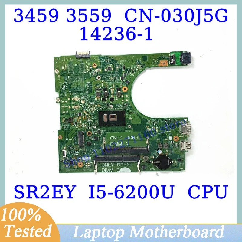 

CN-030J5G 030J5G 30J5G For DELL 3459 3559 With SR2EY I5-6200U CPU Mainboard 14236-1 Laptop Motherboard 100% Tested Working Well