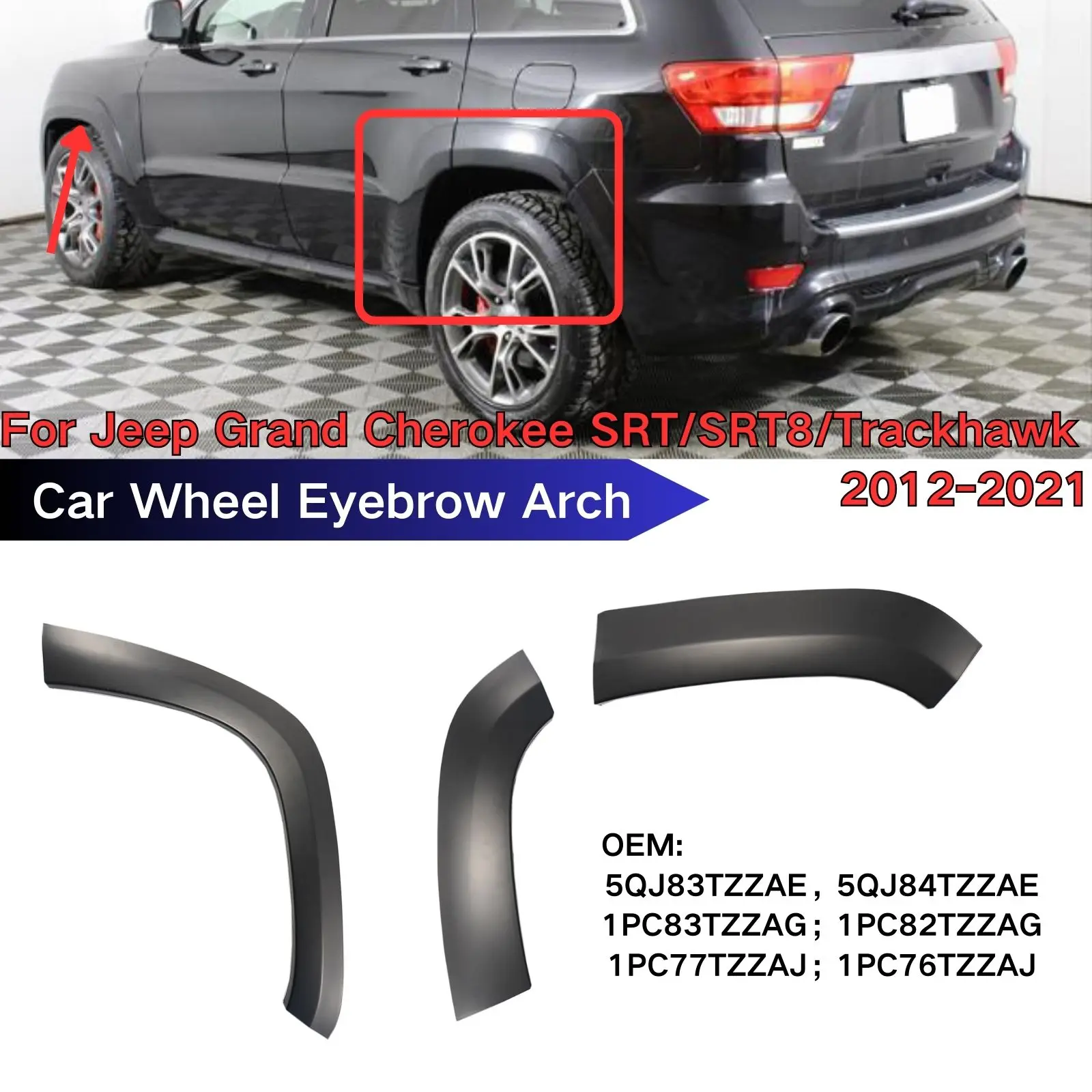 

For Jeep Grand Cherokee SRT/SRT8/Trackhawk/High Altitude/Summit 2012-2021 Wheel Eyebrow Arch 5QJ83TZZAE 1PC82TZZAG Body Kit