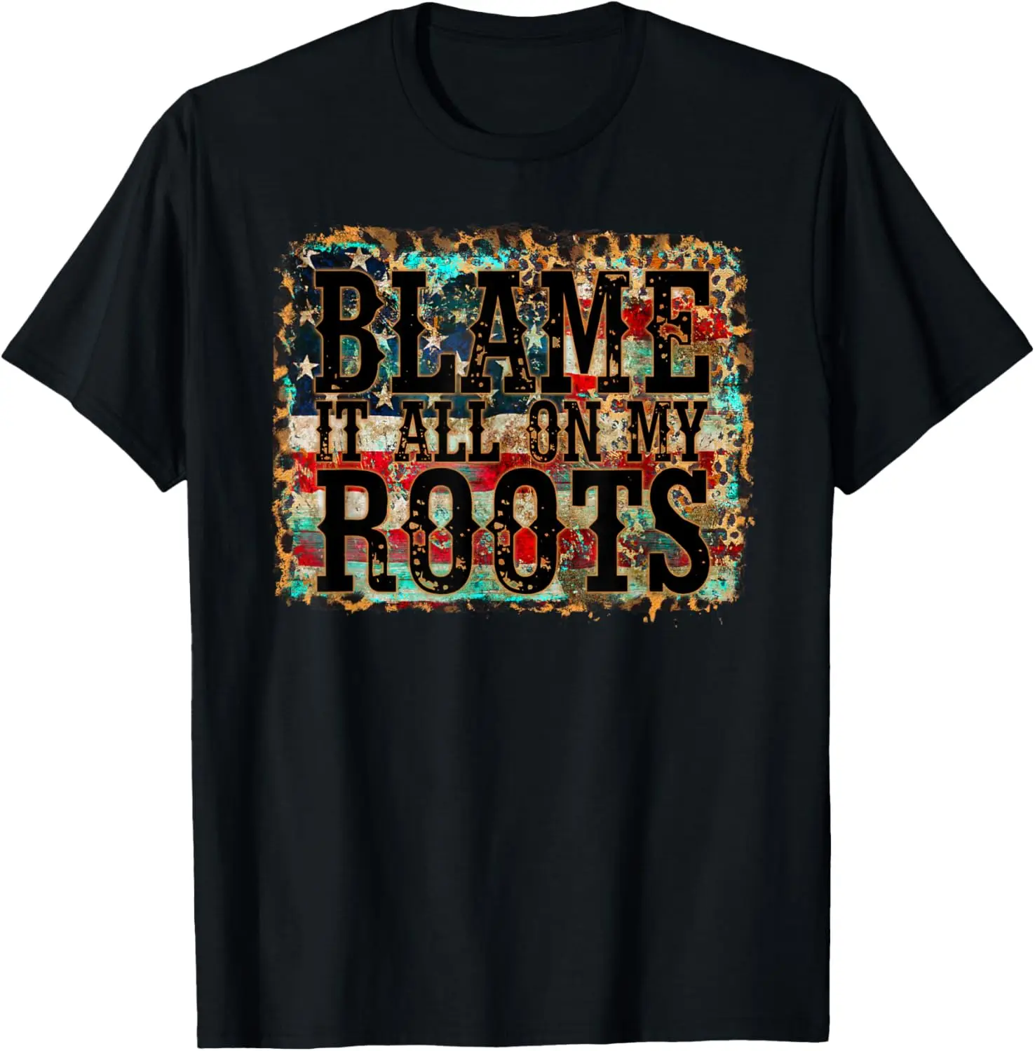 Blame It All On My Roots Country Music Vintage USA Flag T-Shirt