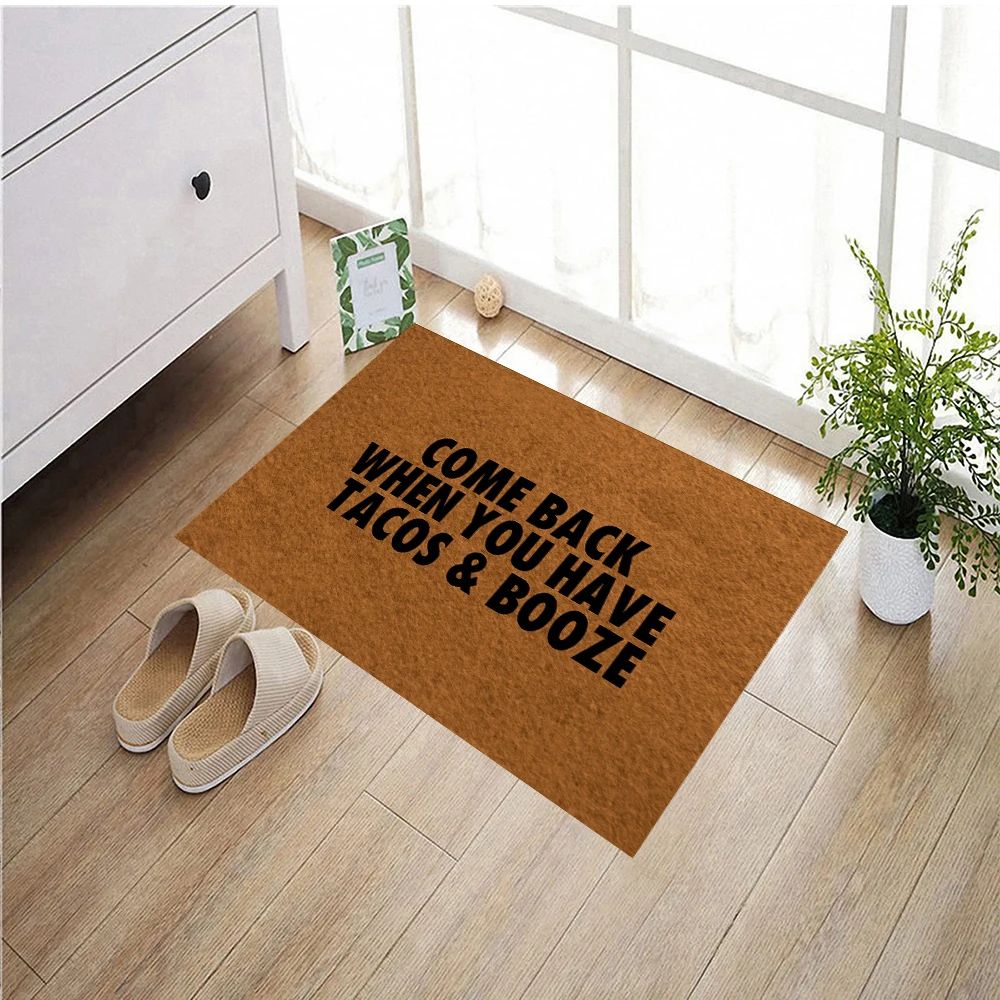 

Come Back When You Have Tacos & Booze Doormat, Outdoor Funny Rug, Front Door Mat, Rubber Non-Slip Floor Mat, Kitchen Bath Mat