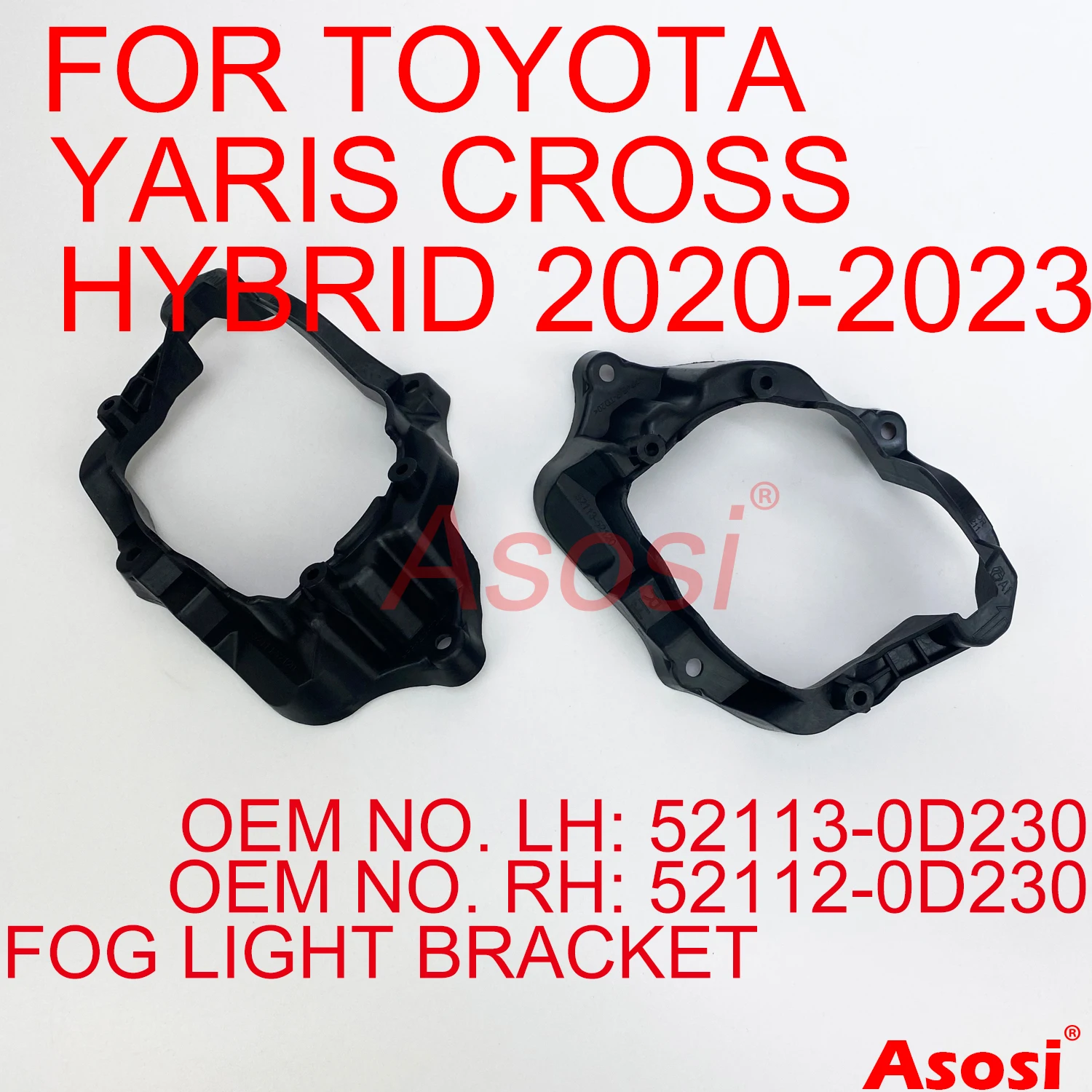 

Bumper Fog Light Mount Bracket For Toyota Yaris Cross Hybrid 2020 2021 2022 2023 Right + Left Side 52112-0D230 , 52113-0D230