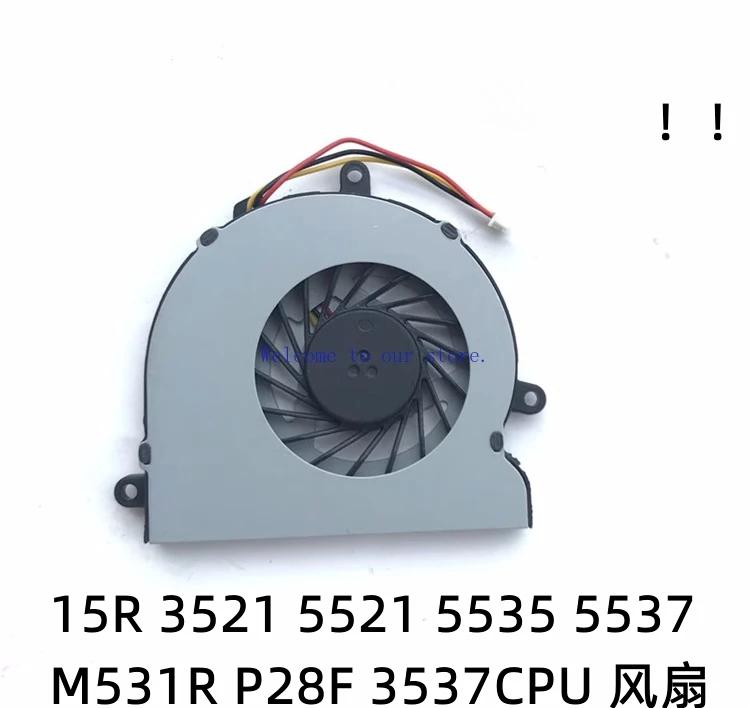 For Dell 15R 3521 5521 5535 5537 M531R P28F 3537 laptop CPU fan.