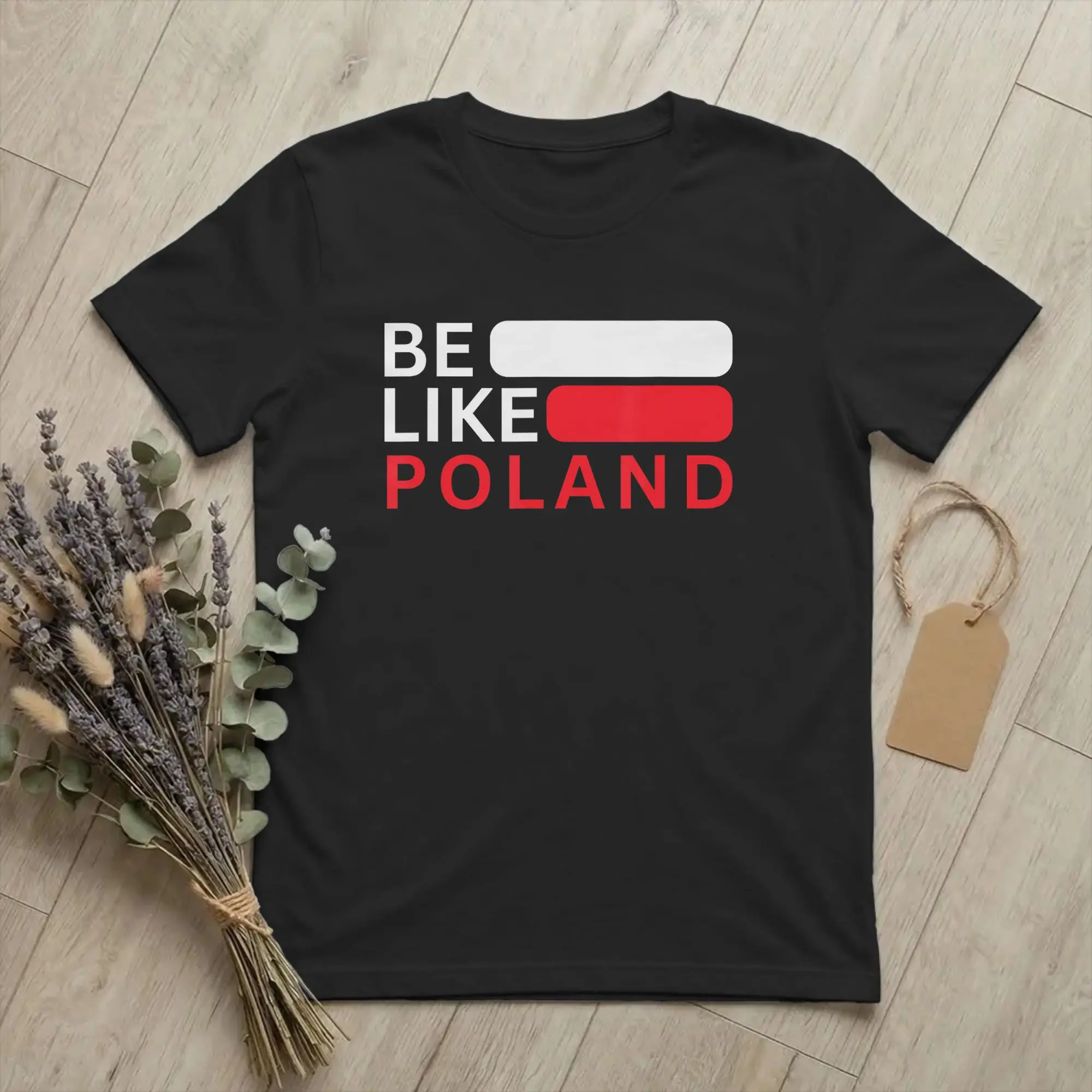 Novelty Be Like Poland Polska Polish Flag T-Shirts for Men Crew Neck Cotton T Shirts Europe Short Sleeve Tees Plus Size Clothing