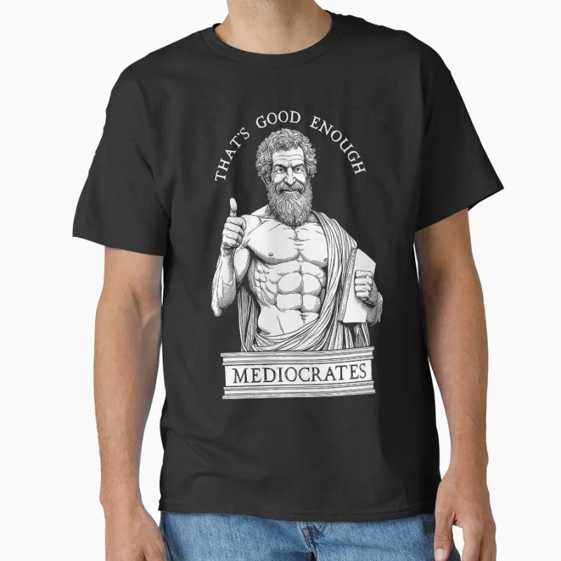 

Mediocrates Funny Philosophy Socrates Philosopher Pun Quote Funny Greek Team gift T-shirt for men large size Tops S-6XL