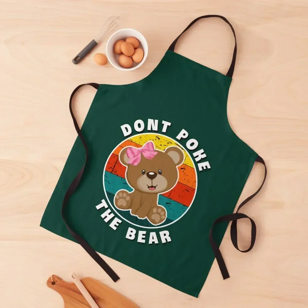 

Dont poke the bear. Apron home women cooks clothes Apron