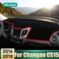 Accesorios para Changan CS15 CS 15 2016 2017 2018, cubierta Interior para salpicadero de coche, almohadillas para evitar luces, alfombrillas parasol, alfombras Anti-UV