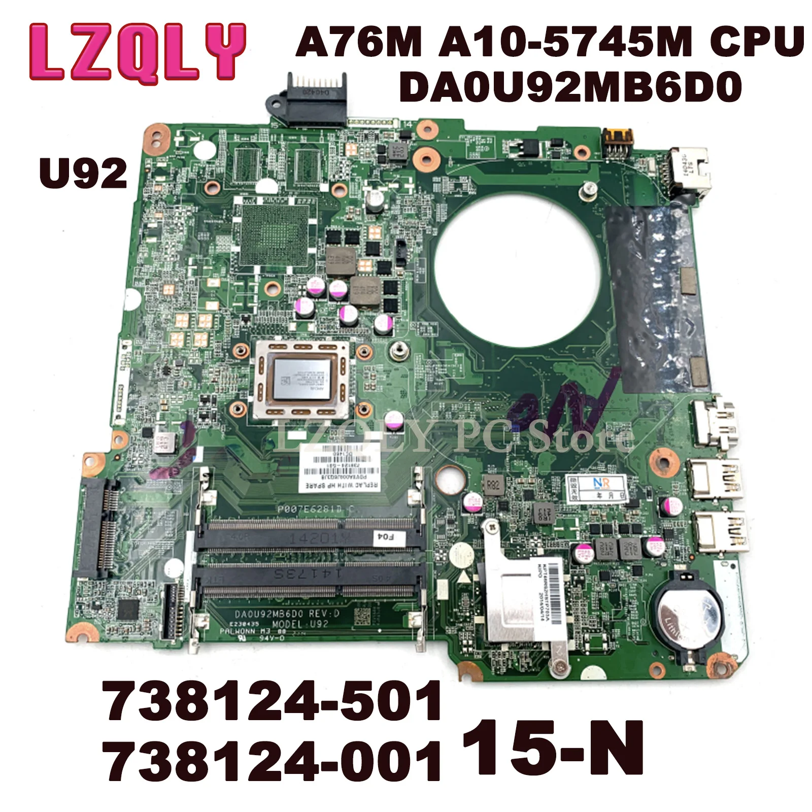 

LZQLY For HP PAVILION 15-N 738124-501 738124-001 U92 DA0U92MB6D0 REV:D Laptop Motherboard A76M A10-5745M CPU Main Board