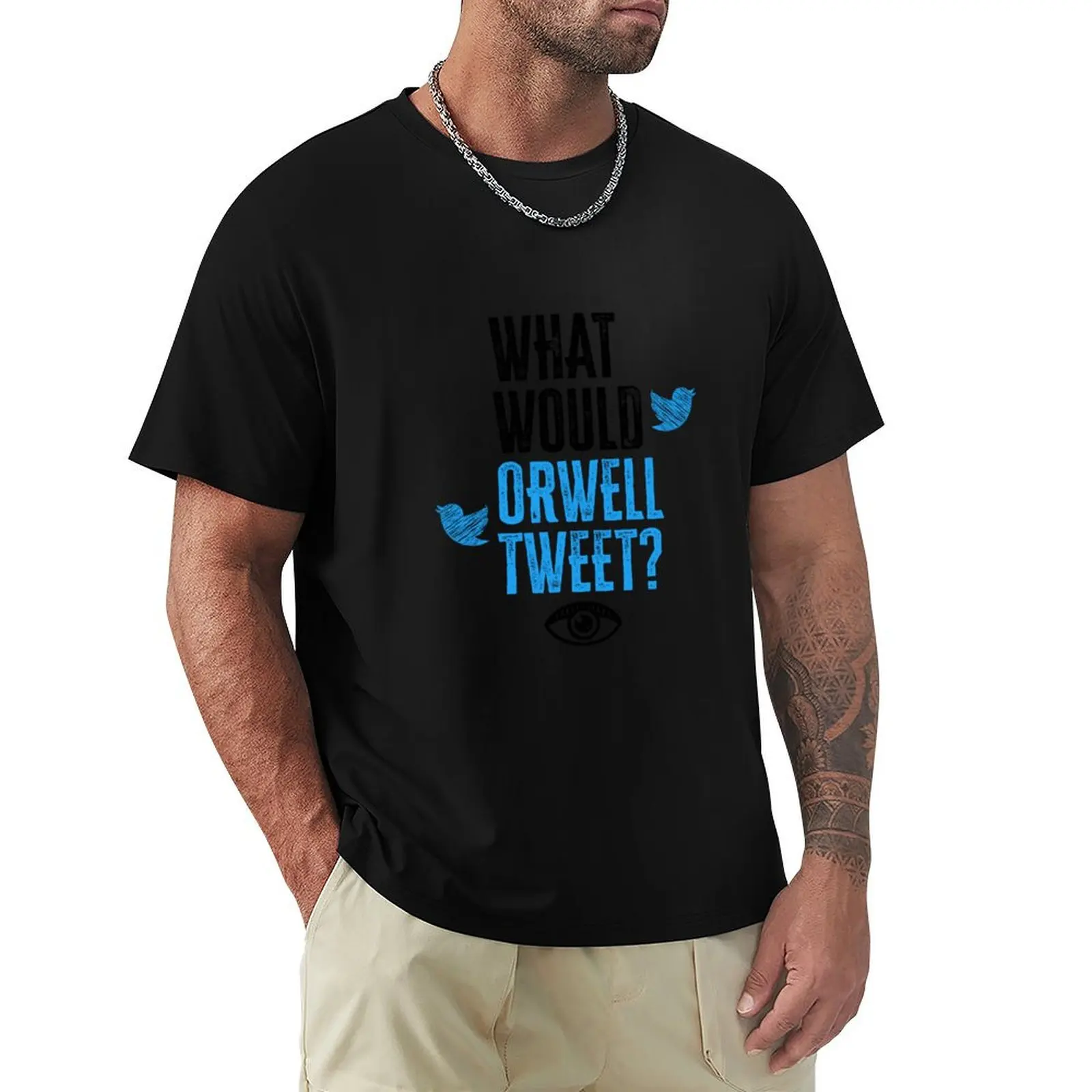 What Would Orwell Tweet? T-Shirt Basic Simple Casual Short Sleeve Tee