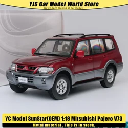 YC Model SunStar(OEM) 1:18 Mitsubishi Pajero V73 Car model Three colors Optional SUV Metal Holiday gift collection