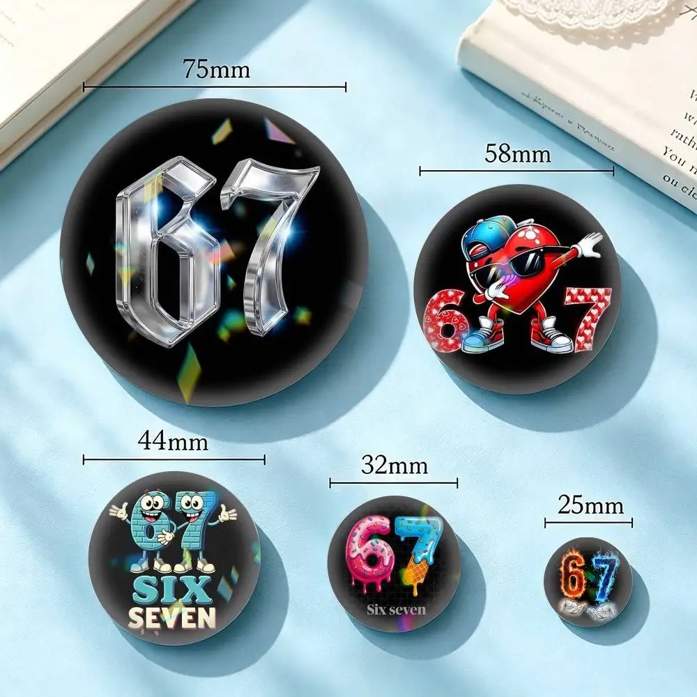 Six Seven 67 F-Funny 25mm 32mm 44mm 58mm 75mm Brooches Badges Pins for Accessories Gift