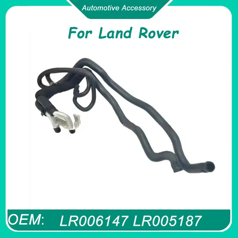 

LR006147 Cooling Water Pipe Coolant Hose tank Radiator Hose Heater Hose for Land Rover LR005187 4733970 4726526