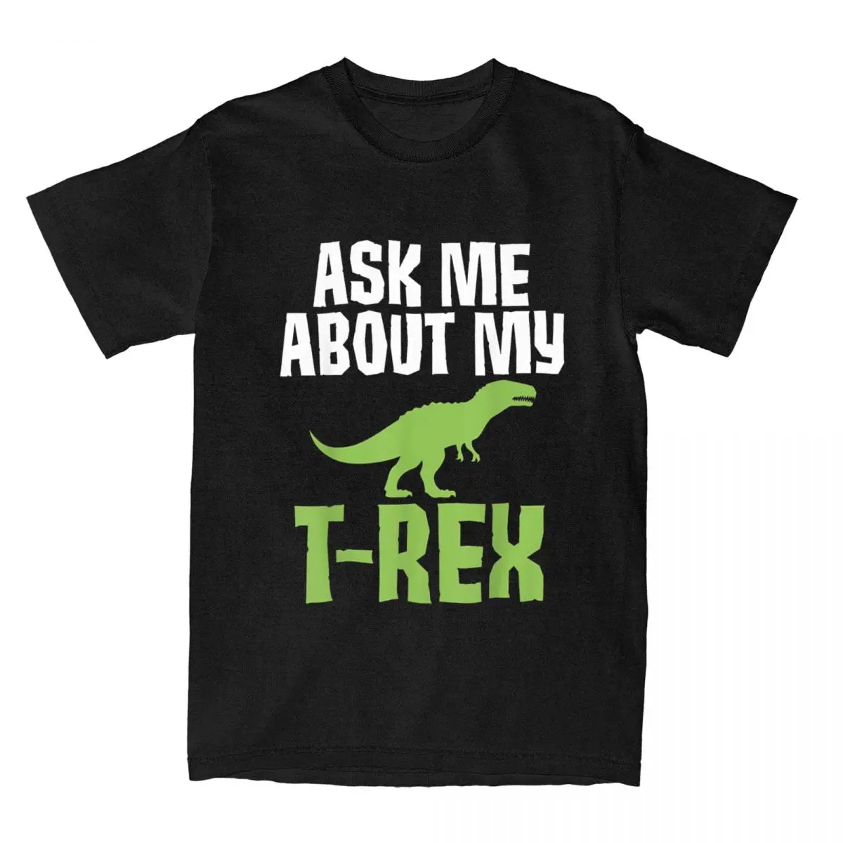 Ask Me About My T-Rex Funny Saying For Introverts T-Shirt for Men Vintage Cotton Tees Cool Dinosaur T Shirt 4XL 5XL 6XL Clothing