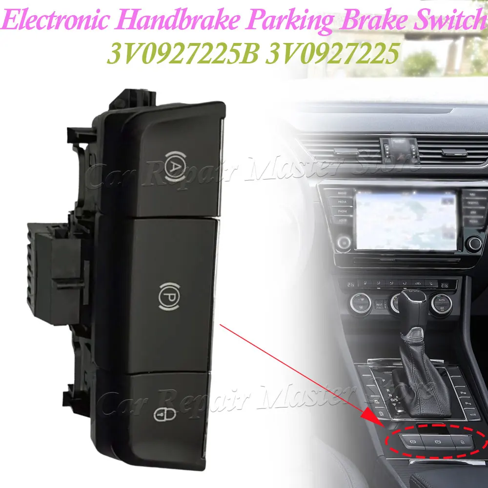 3V0927225B 3V0927225 For Skoda Superb 3 2016-2018 New Electronic Handbrake Parking Brake Switch Engine Start Stop Switch