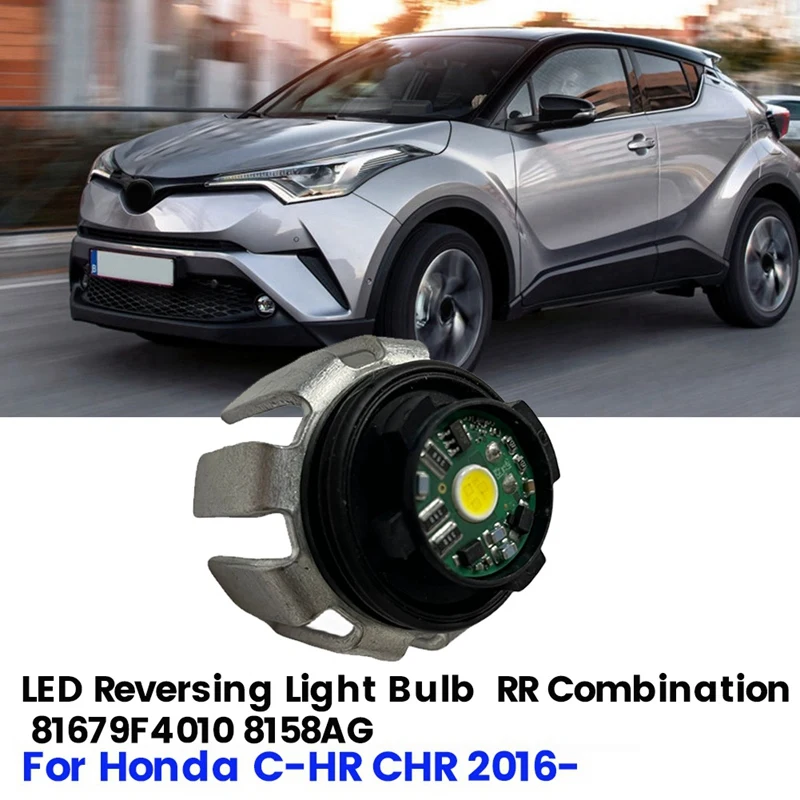 Rear LED Reversing Light Bulb 81679F4010 8158AG For Honda C-HR CHR 2016- Turn Signal Taillight Module LED RR Combination Parts