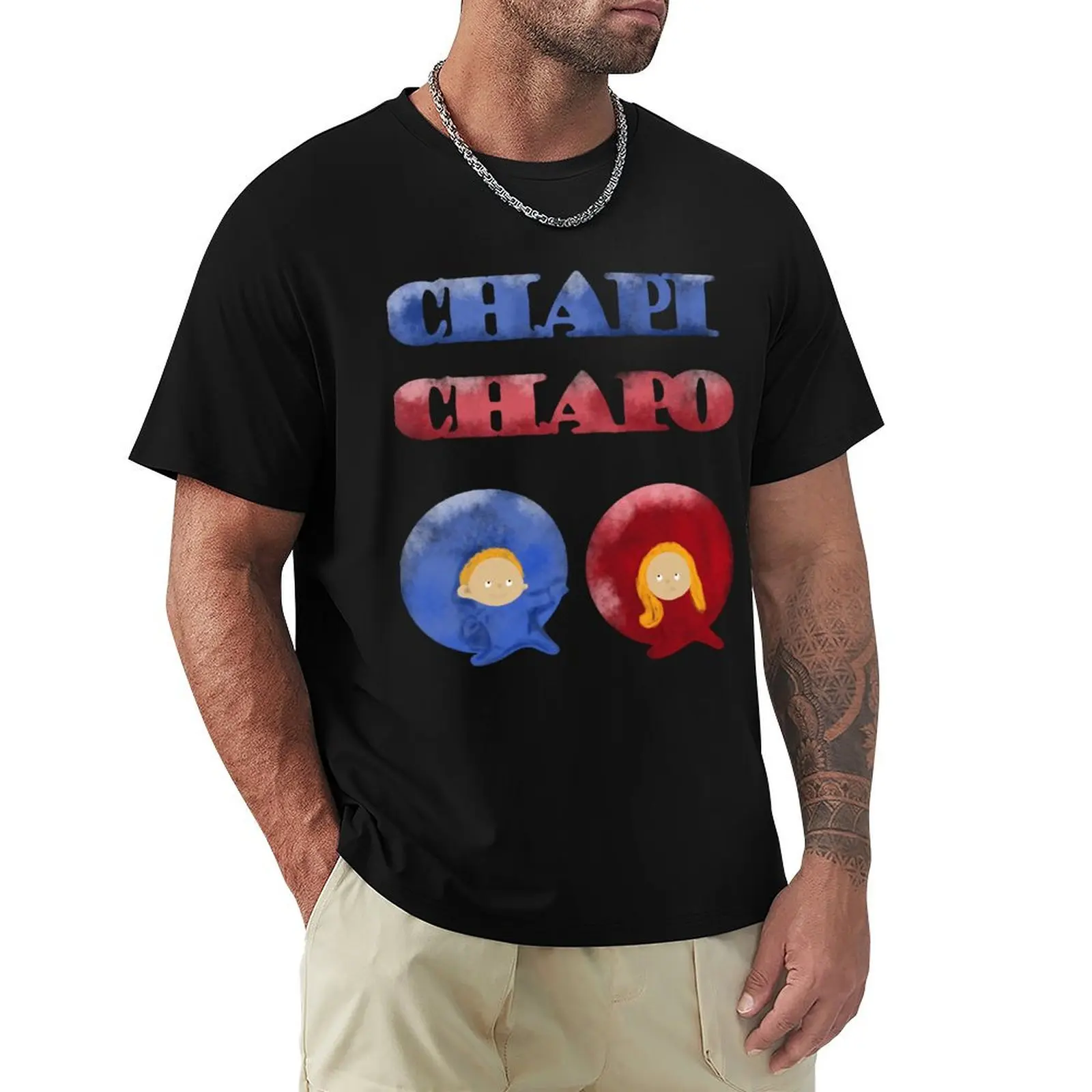 

Chapi Chapo T-Shirt plain cute clothes customizeds kawaii clothes clothes for men