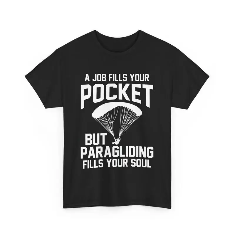Camiseta de parapente para amantes del parapente, rellena tu alma