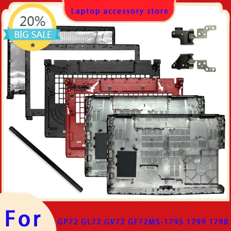 Suitable for GP72 GF72 GV72 GL72M GL72 MS-179B 1795 1799 1793 top cover screen frame palm rest bottom shell hinge keyboard