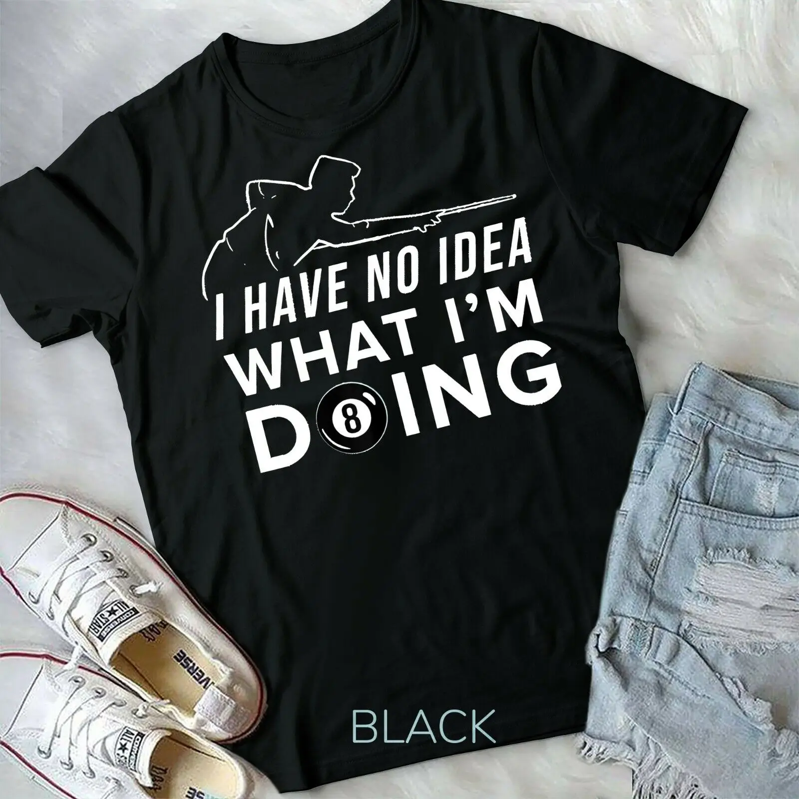 Pool Billiard Shirt - I have no Idea What I am doing T-Shirt Unisex T-shirt