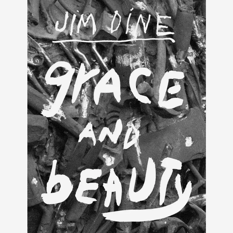 

Jim Dine Grace And Beauty Jim Dine AnneClaudie Coric Gerhard Steidl Matthias Langner Steidl 9783969991572 Book