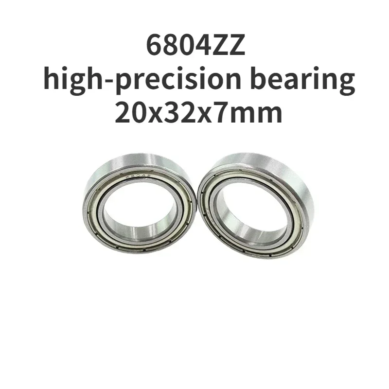 6804ZZ bearing inner 20 outer 32 thick 7mm intelligent sweeper bearing deep groove ball thin wall sweeper bearing 20x32x7mm