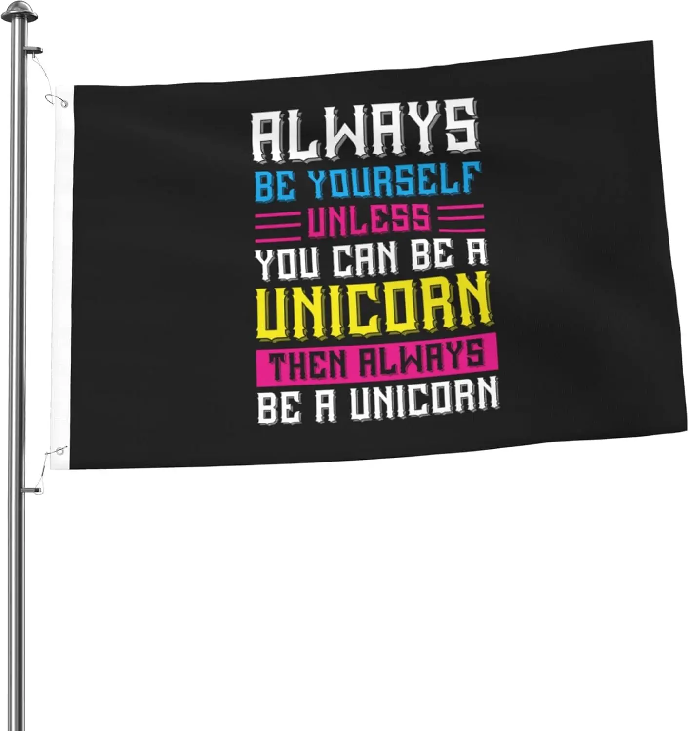 Flagicts 100% Polyester Always Be Yourself Unless You Can Be A Unicorn Then Always Be A Unicorn Flags