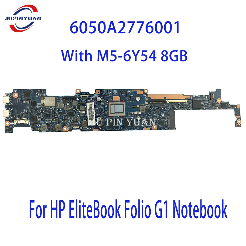 850908-601 850908-001 Mainboard For HP EliteBook Folio G1 Notebook 6050A2776001 Laptop Motherboard With M5-6Y54 8GB Full Tested