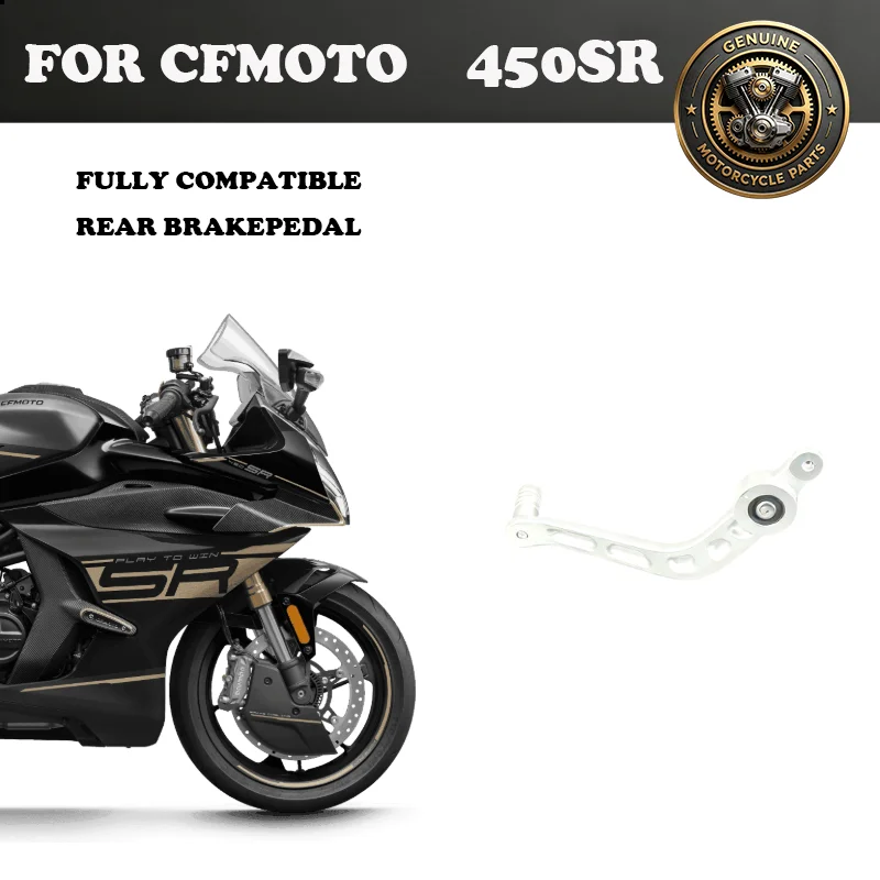 FOR CFMOTO 450SR Rear Brake Pedal CF400-6 SR450 450 SR Rear Foot Brake Motorcycle Accessories Original Parts