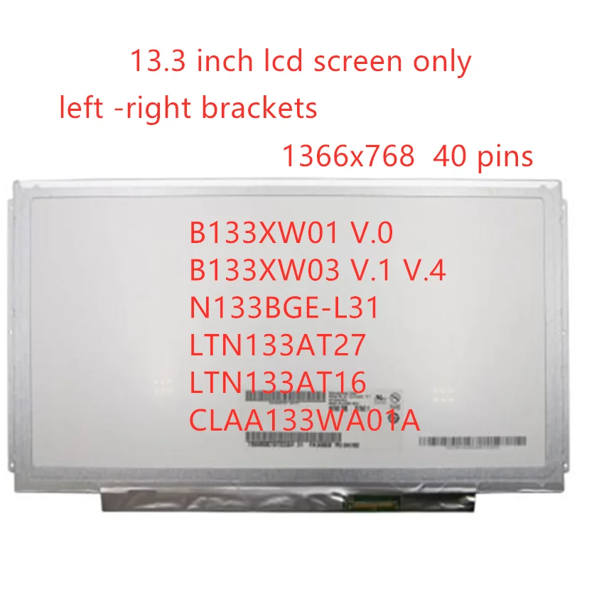 Original 13.3 led screen B133XW01 V.0 B133XW03 V.1 V.4 N133BGE-L31 LTN133AT27 LTN133AT16 CLAA133WA01A 40PINS