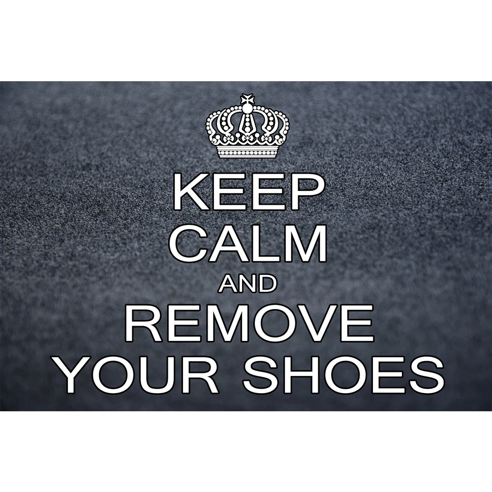 Doormat Entrance Floor Mat Keep Calm and Remove Your Shoes Non-Slip Doormat 30 by 18Inch Machine Washable Non-Woven Fabric