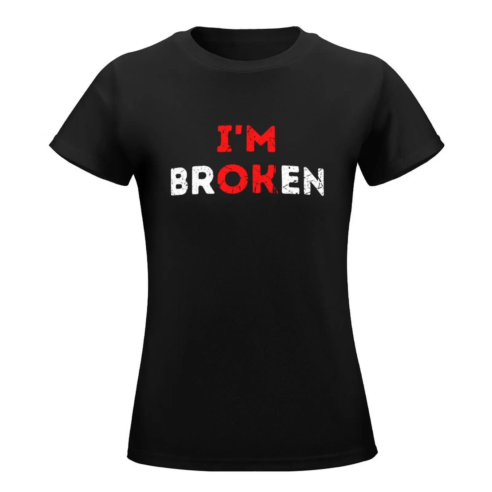 I'm Ok I'm Broken Mental Health Awareness Invisible Illness T-Shirt Aesthetic clothing funny tops Women's summer blouses 2024