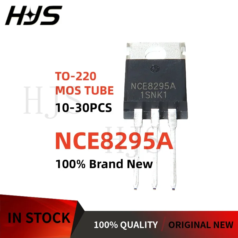 10-20-30PCS NCE8295A NCE8295 TO-220 N-channel MOSFET Field effect Transistor NEW In Stock
