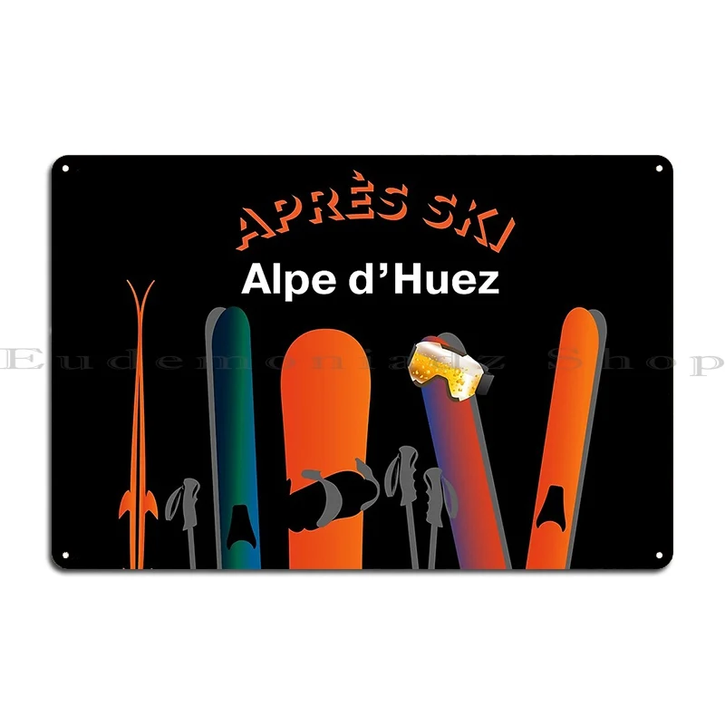 Apres Ski Alpe D Huez Metal Sign Create Wall Decor Bar Printed Classic Tin Sign Poster