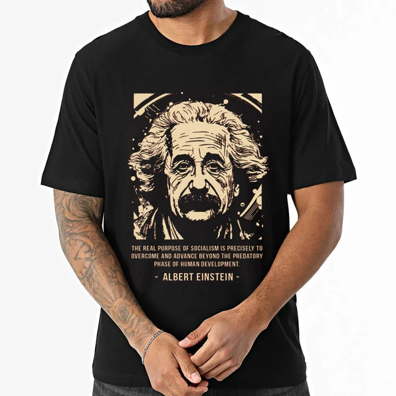 

Albert Einstein Socialism Funny T shirt 100% cotton printed Birthday Gift Tee for man 0116 All size Tops Humor Graphic Clothes