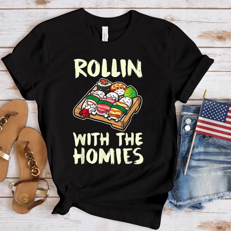 

Women Men Funny Sushi Rollin With The Homies Printed T-Shirt Summer Short Sleeved Tops