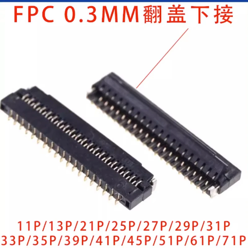 10pcs Fpc 0.3mm Flexible Cable Connector Socket Clamshell Bottom Contact Type 13p/15/17/23/25/27/29/31/33/35/39/41/45/57/61 Pin