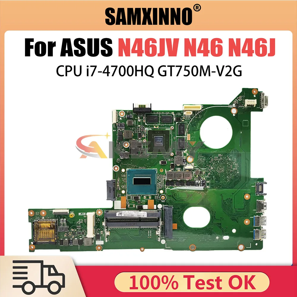

Для ASUS N46VJ G46J G46JV N46JW N46JK N46JM N46JVR N56JV N76JV N45JV ​ ​ Материнская плата N46JV REV 2.0 I7-4700HQ GT750M-2GB