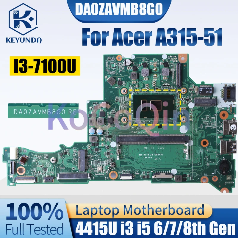 DA0ZAVMB8G0 For Acer A315-51 Notebook Mainboard 4415U i3 i5 6/7/8th Gen NBGHP1100H NBGHP11002 Laptop Motherboard Full Tested