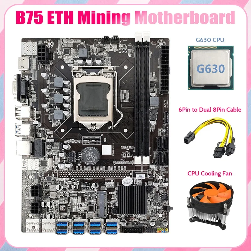 

B75 USB ETH Mining Motherboard 8XPCIE To USB+G630 CPU+6Pin To Dual 8Pin Cable+Fan LGA1155 B75 BTC Miner Motherboard