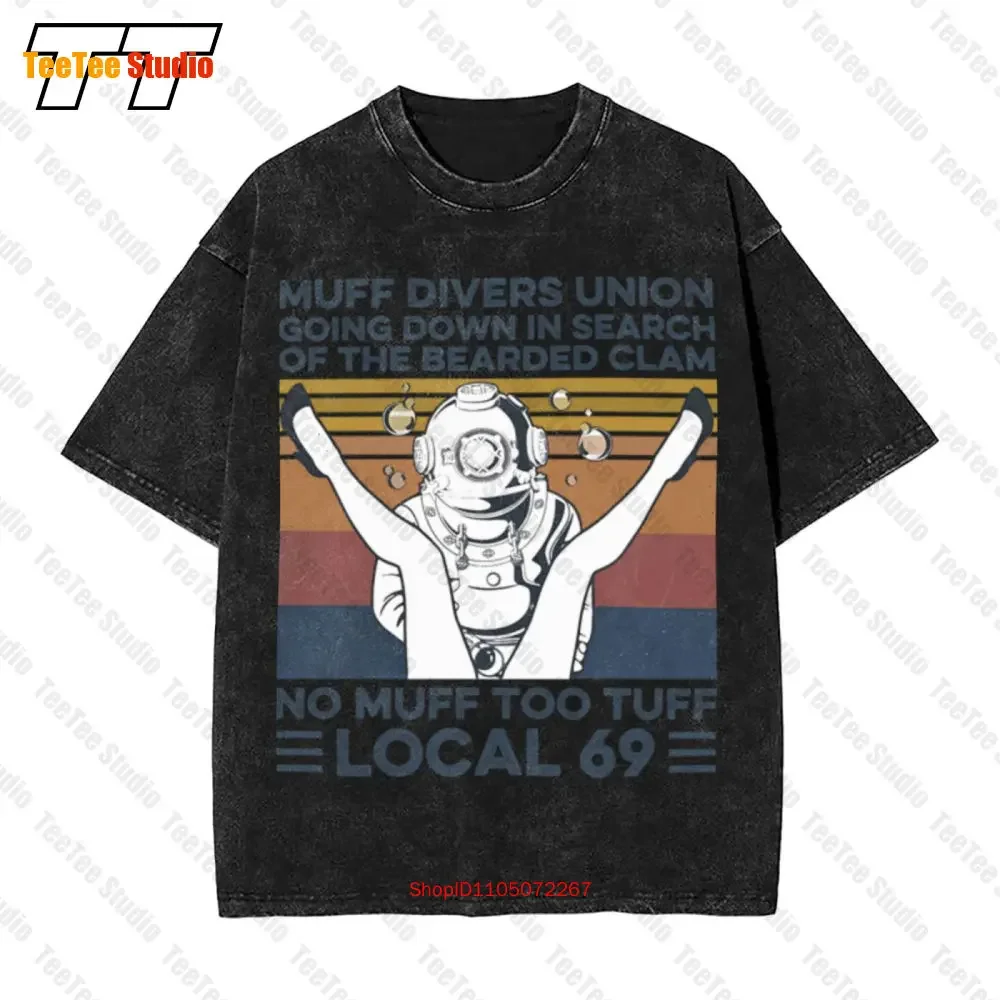 Muff Divers Union Going Down In Search Of The Bearded Clam No Too Tuff Local 69 Vintage Retro Vintage Oversized T-Shirt Tee 7PIL