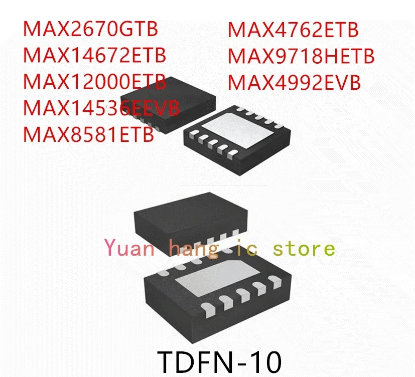 

10PCS MAX2670GTB MAX14672ETB MAX12000ETB MAX14536EEVB MAX8581ETB MAX4762ETB MAX9718HETB MAX4992EVB IC