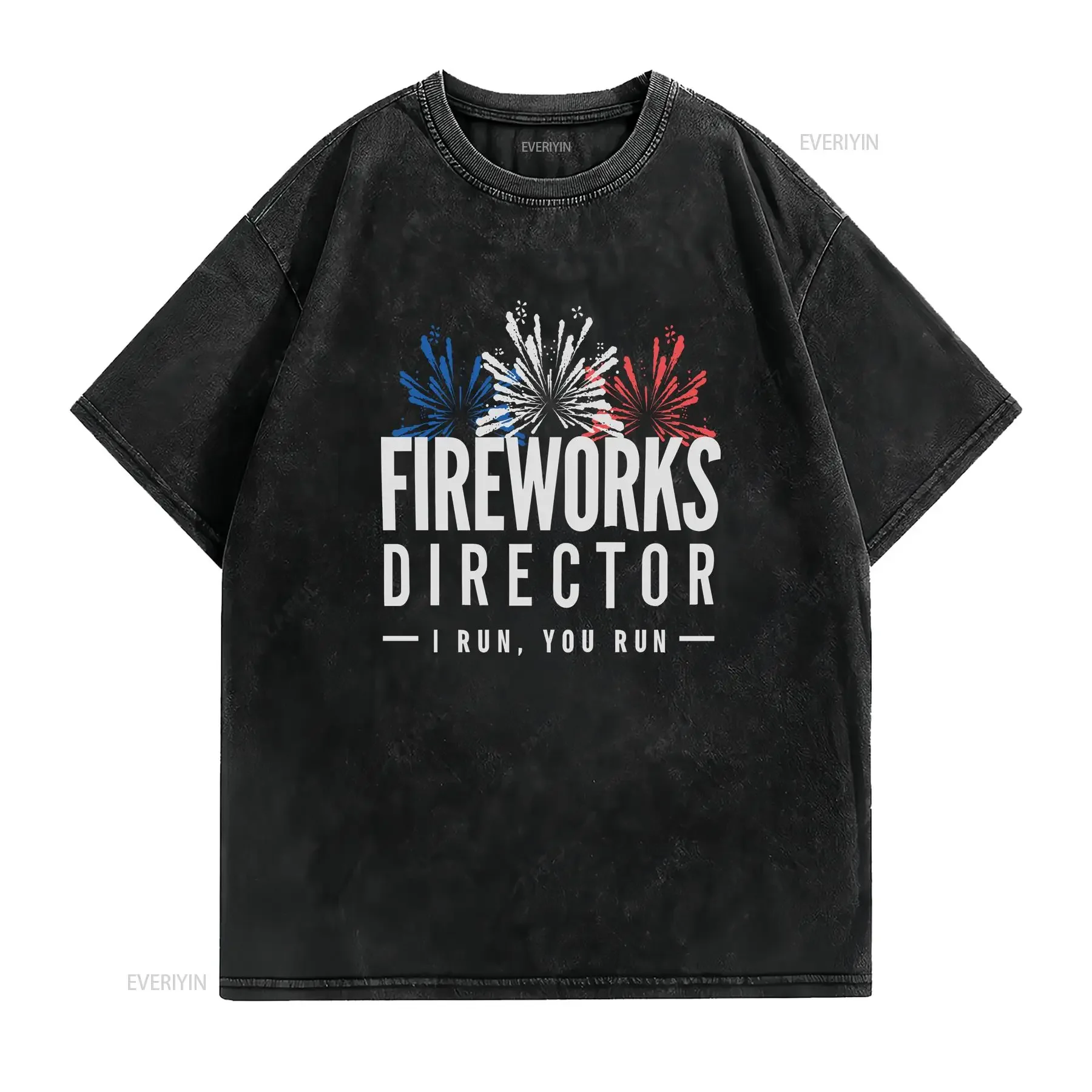 Firework Director I Run You T SHIRT Happy 4th of July New Year Eve Party TEE vintage Washed homme Breathable graphic