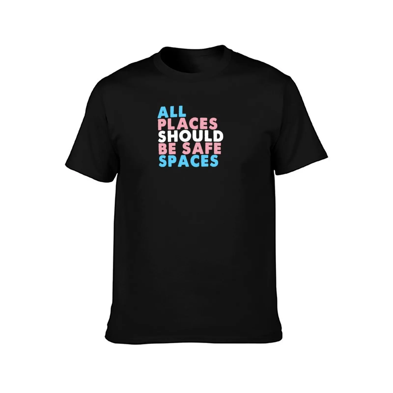 All Places Should Be Safe Spaces Trans Pride T-Shirt Active Wear Sports T-Shirt for Men