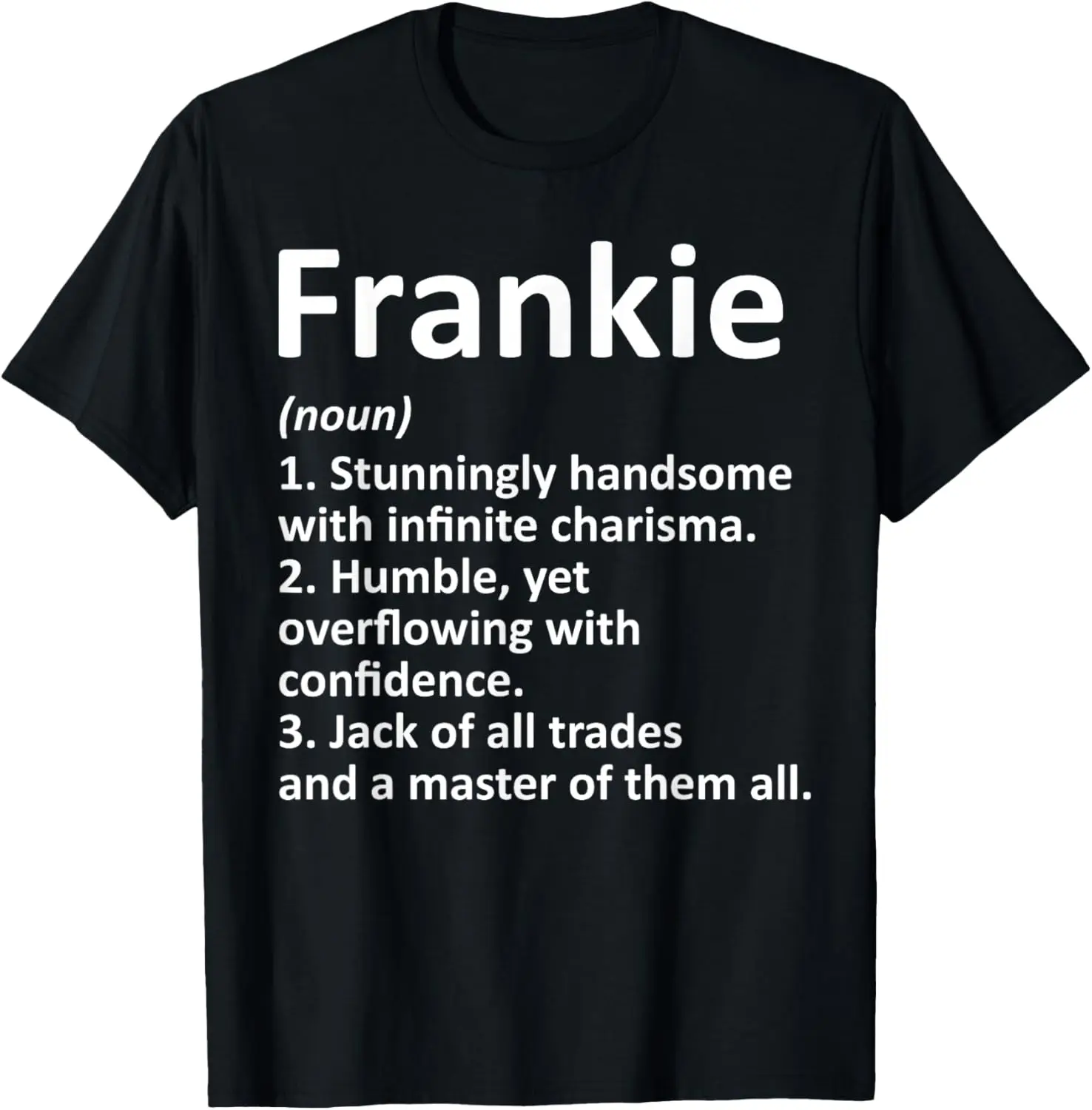 

FRANKIE Definition Personalized Name Funny Birthday Gift T-Shirt