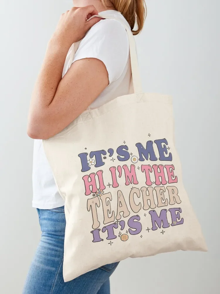 

It's Me Hi I'm The Teacher It's Me Tote Bag shoping bag Shopper bag Handbags Woman shopper