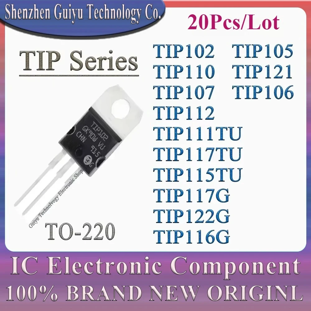 

20Pcs/Lot TIP102 TIP105 TIP110 TIP121 TIP107 TIP106 TIP111TU TIP112 TIP116G TIP117TU TIP115TU TIP117G TIP122G TIP TO-220 IC Chip