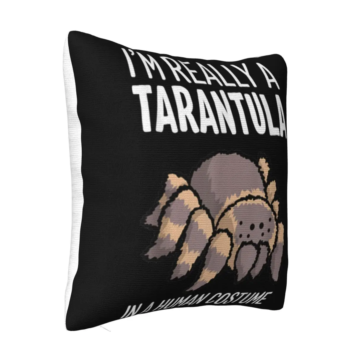 I'M Really A Tarantula In A Human Costume Halloween Spider T Wholesale Teenage Formal Pillow Case