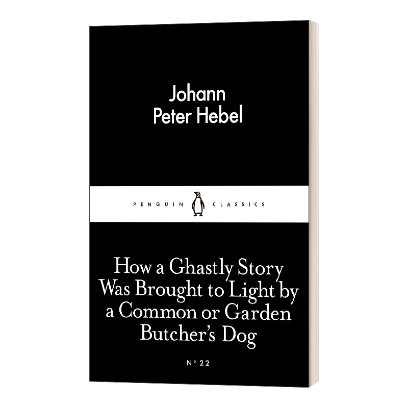 How A Ghastly Story Was Brought To Light By A Common or Garden Butcher's Dog,Hebel,Little Black NO.22,English Book 9780141398020