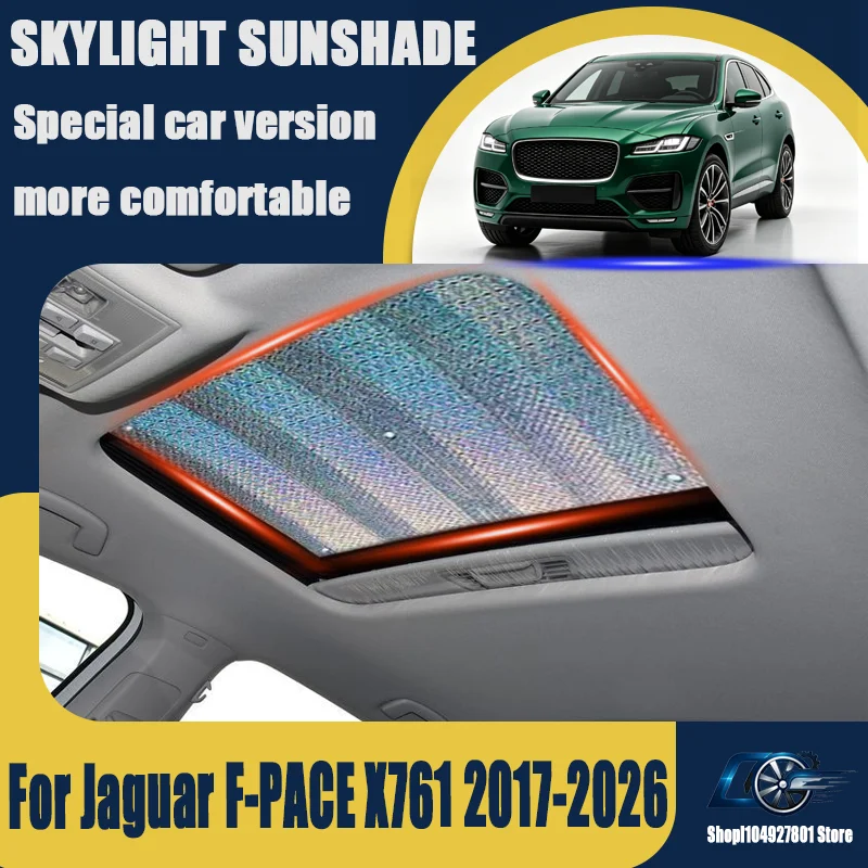 For Jaguar F-PACE X761 2017-2026, Sunroof Sunshade Board Roof UV Protection, Heat Shield, Keeps Cabin Cool, Direct Fit.sunshade