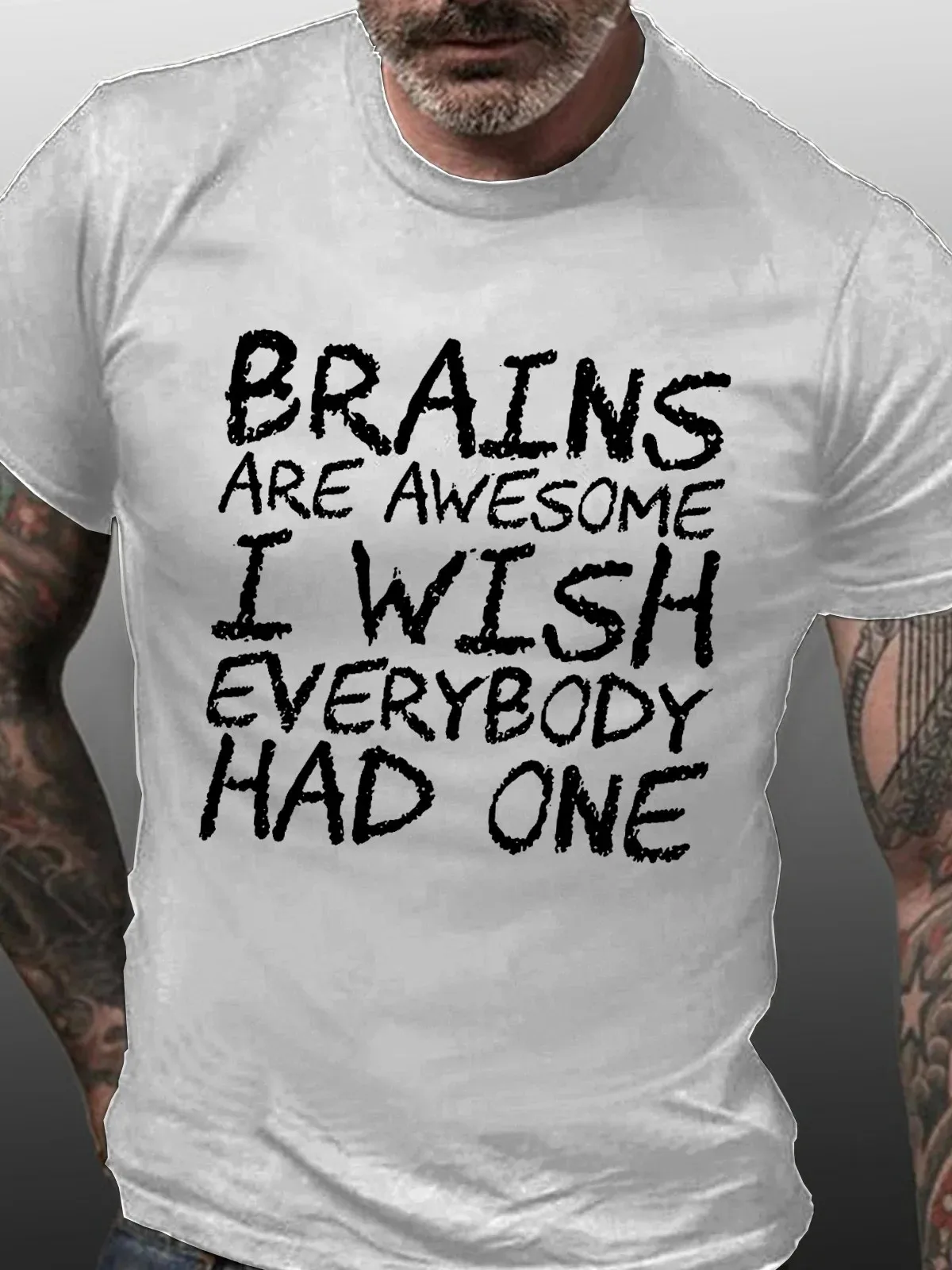 Men Funny Brains Are Awesome I Wish Everybody Had One Text Letters Crew Neck T-Shirt